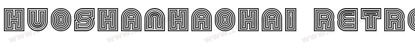 HuoshanHaohai Retro字体转换